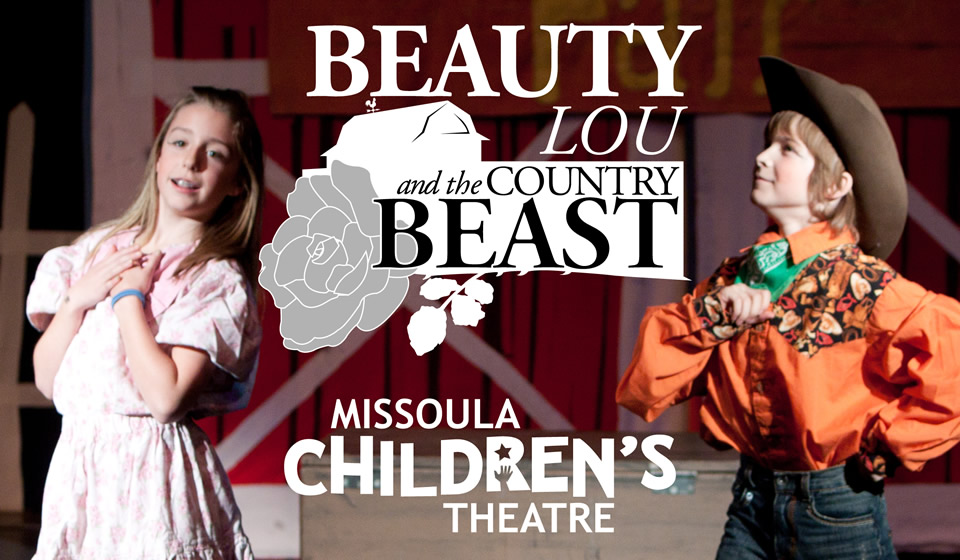 Missoula Children’s Theatre Beauty Lou and the Country Beast