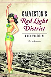 Galveston's Red Light District: A History of the Line