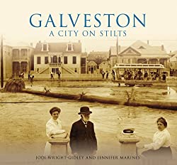 Galveston: A City on Stilts