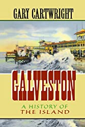 Galveston: A History of the Island
