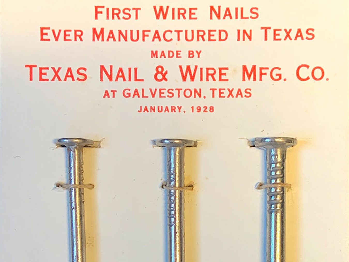 First Wire Nails Manufactured in Texas