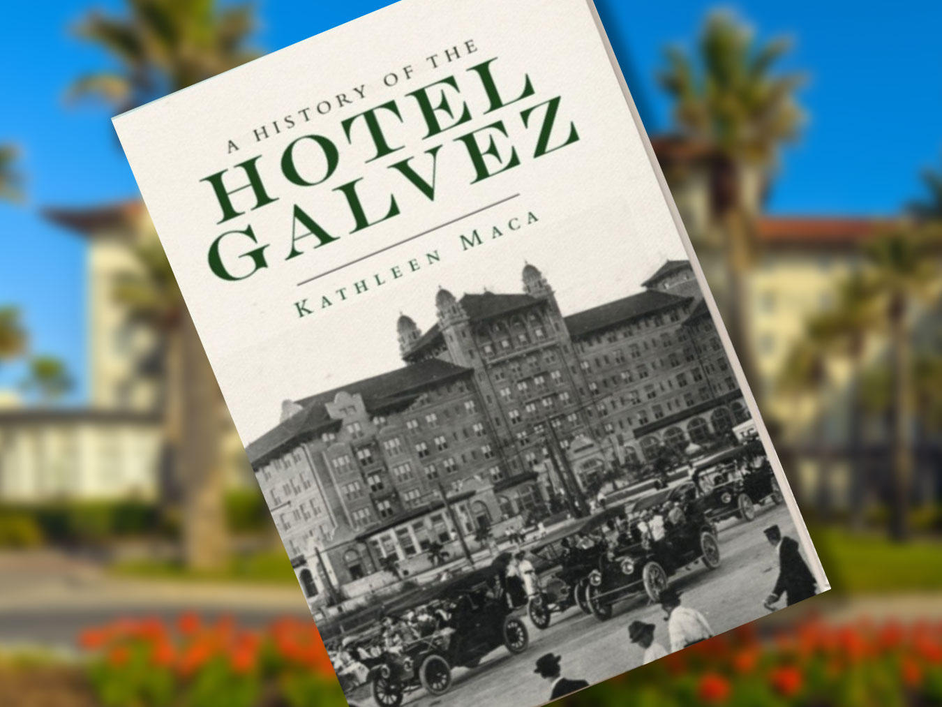 History of Hotel Galvez